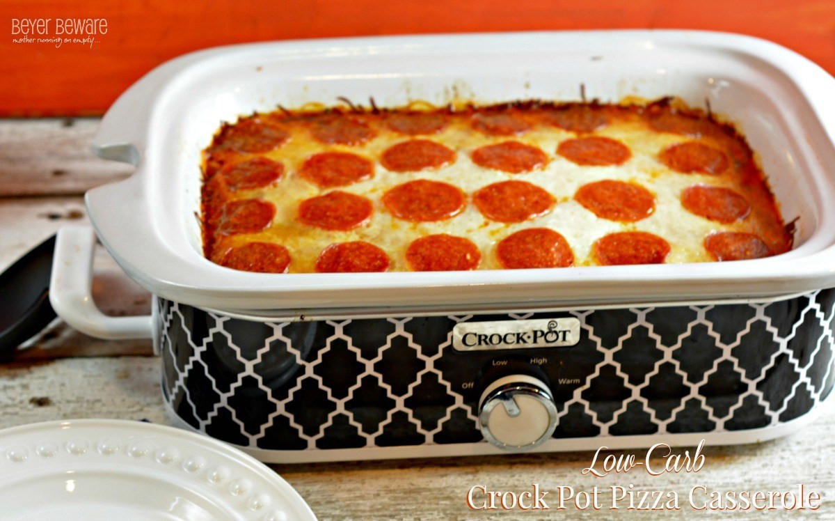 Low Carb Crock Pot Dinners
 Low Carb Crock Pot Pizza Casserole Beyer Beware