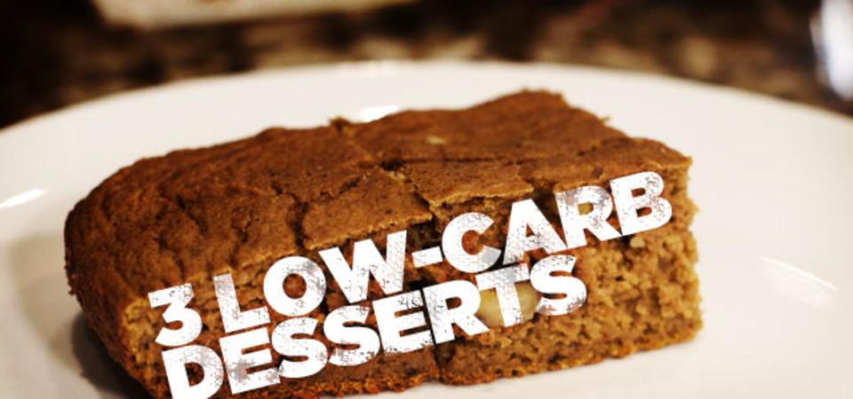 Low Carb Dessert Ideas
 3 Low Carb Desserts To Tempt Your Taste Buds