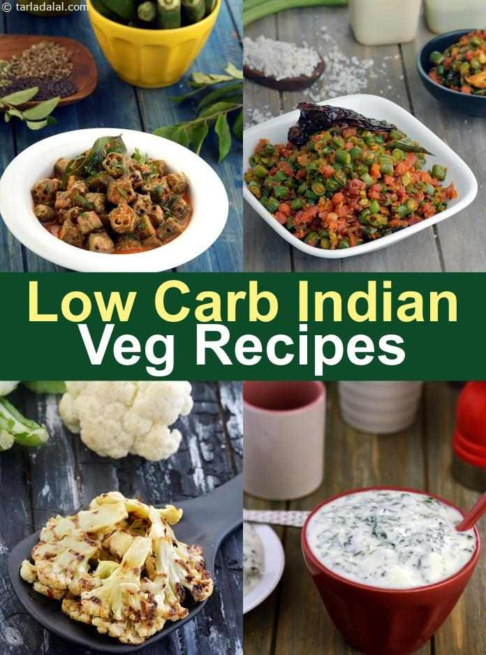 Low Carb Dinner Recipes Vegetarian Indian
 Low Calorie Veg Indian Recipes
