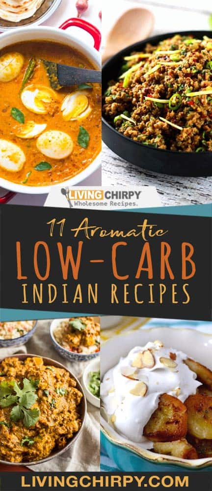 Low Carb Indian Food Recipes
 11 Aromatic Low Carb Indian Recipes