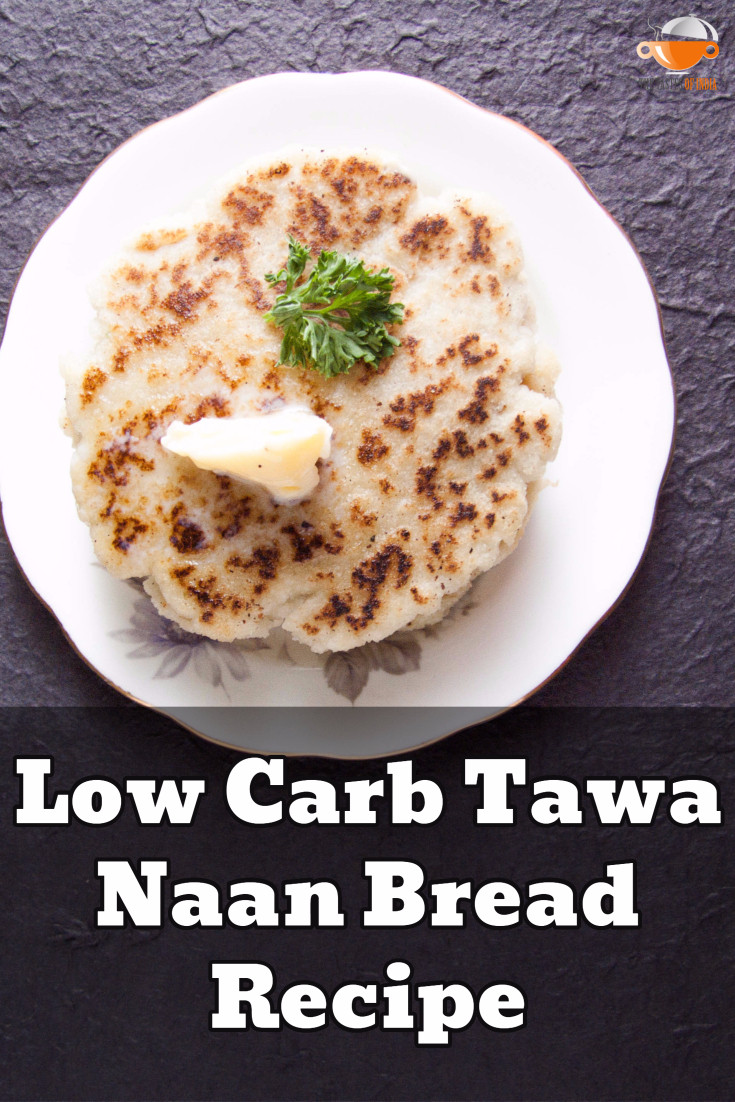 Low Carb Naan Bread Recipe
 Low Carb Tawa Naan Bread Recipe