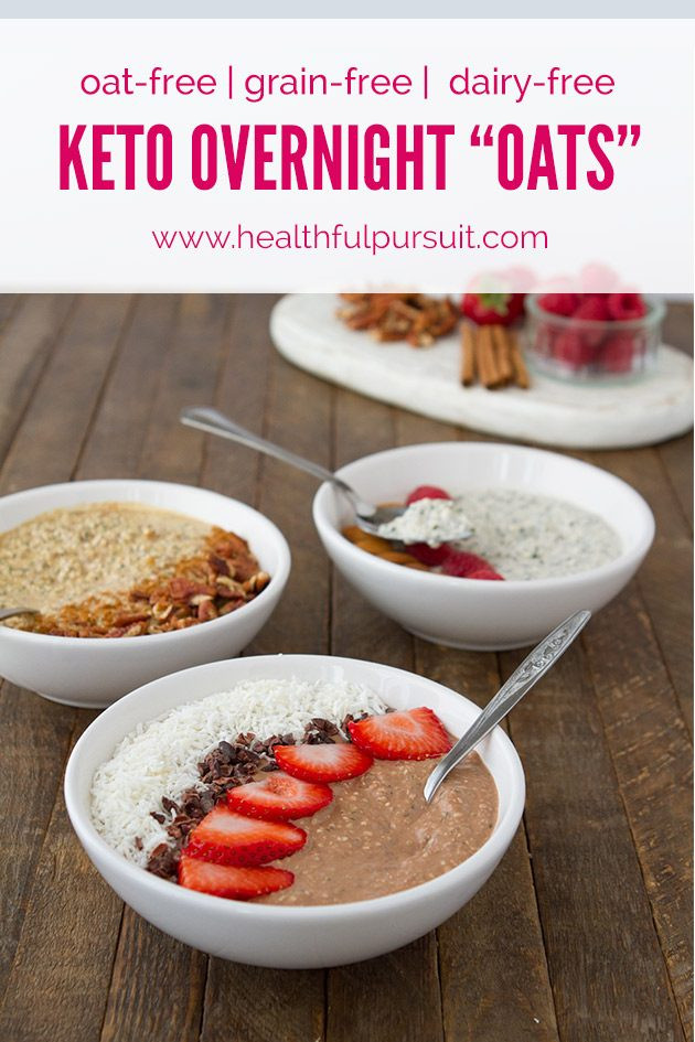Low Carb Overnight Oats
 Keto Overnight “Oats” 3 Flavors oat free paleo sugar