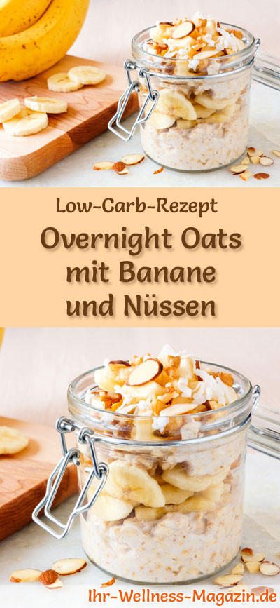 Low Carb Overnight Oats
 Low Carb Overnight Oats mit Banane und Nüssen Frühstück