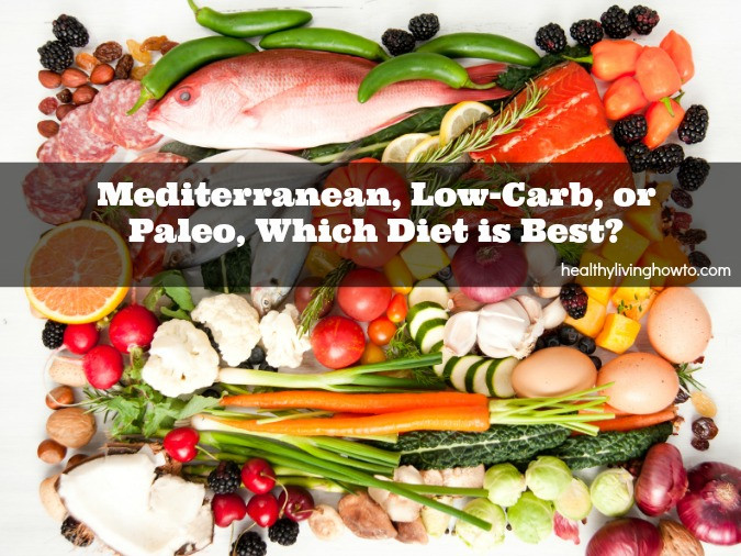 Low Carb Paleo Diet
 Mediterranean Low Carb or Paleo Which Diet is Best HLHT