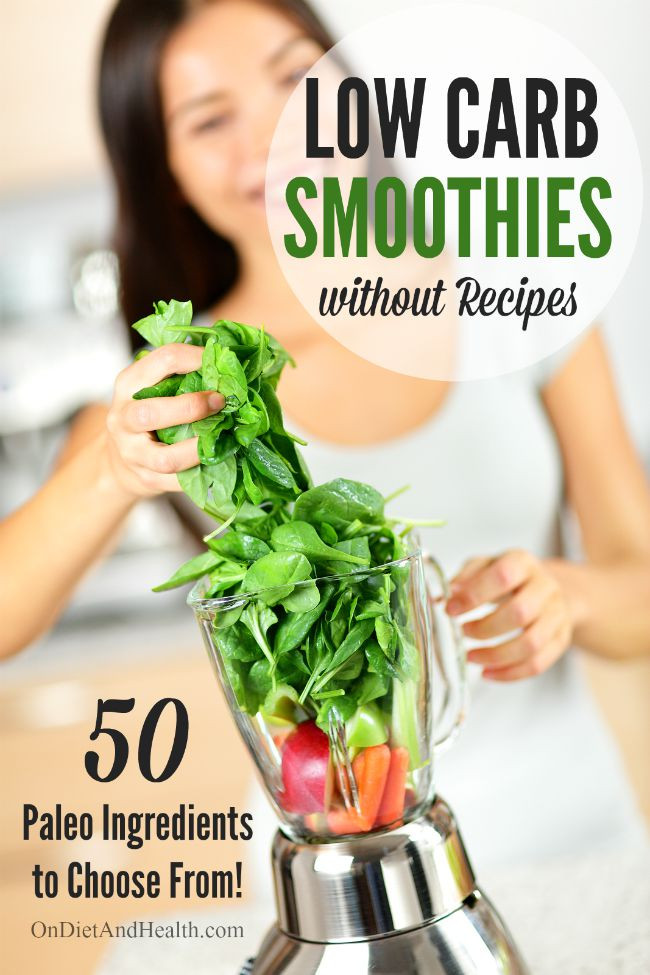 Low Carb Paleo Diet
 Low Carb Paleo Smoothies Without Recipes