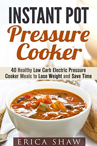 Low Carb Pressure Cooker Recipes
 Borrow Instant Pot Pressure Cooker 40 Healthy Low Carb