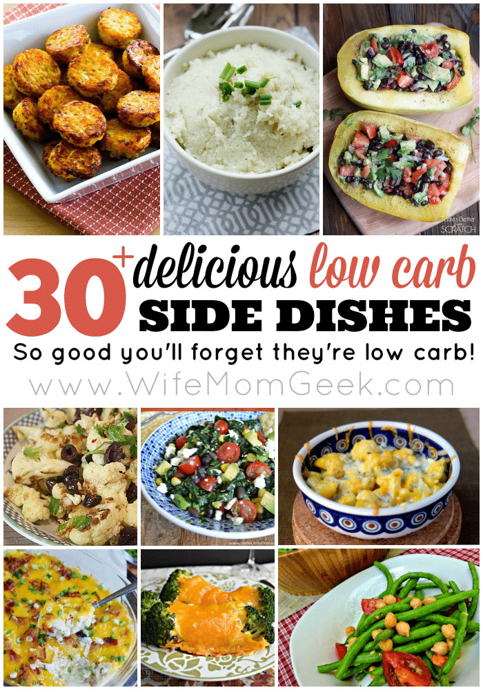 Low Carb Side Dishes
 30 Delicious Low Carb Side Dishes