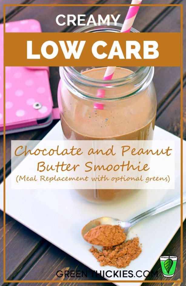 Low Carb Smoothies Atkins
 Creamy Low Carb Chocolate and Peanut Butter Smoothie
