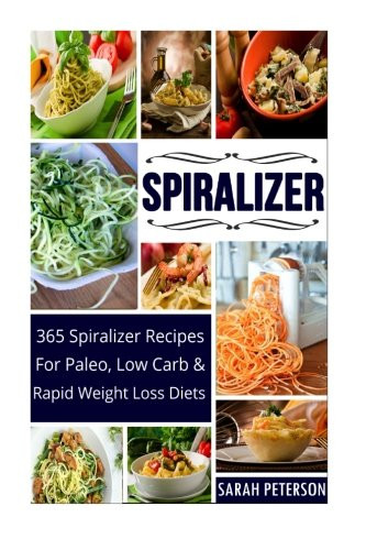 Low Carb Spiralizer Recipes
 Spiralizer 365 Spiralizer Recipes For Paleo Low Carb and