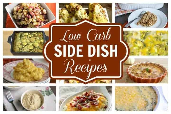 Low Carb Vegetable Side Dishes
 Low Carb Side Dishes Perfect for any Meal