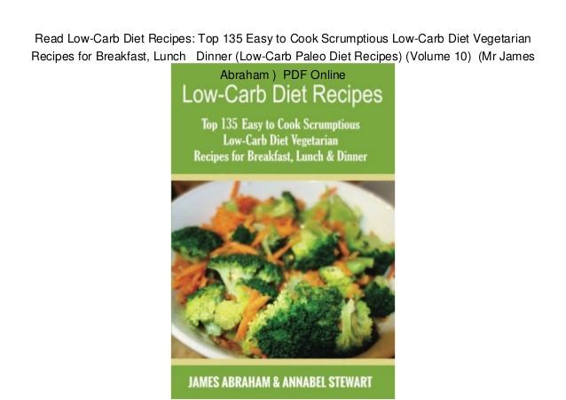 Low Carb Vegetarian Diet Recipes
 Read Low Carb Diet Recipes Top 135 Easy to Cook