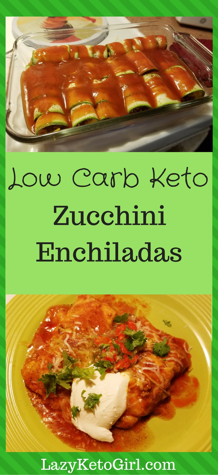 Low Carb Zucchini Enchiladas
 Low Carb Enchiladas Casserole Dish for Keto Diet Lazy