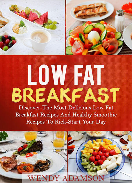 Low Cholesterol Breakfast Recipes
 Low Fat Breakfast Discover The Most Delicious Low Fat
