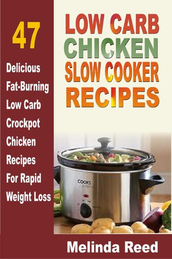 Low Cholesterol Slow Cooker Recipes
 Low Carb Chicken Slow Cooker Recipes 47 Delicious Fat