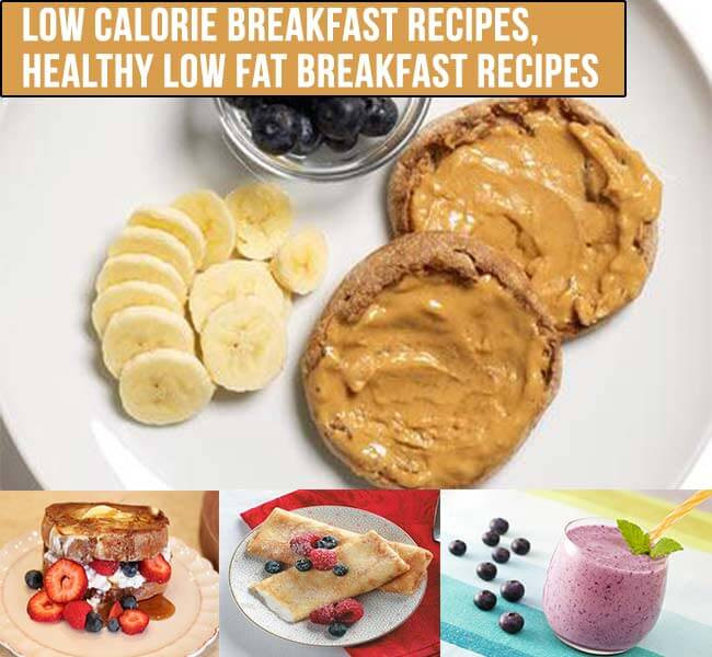 Low Fat Breakfast Recipes
 Low Calorie Breakfast Recipes Healthy Low Fat Breakfast