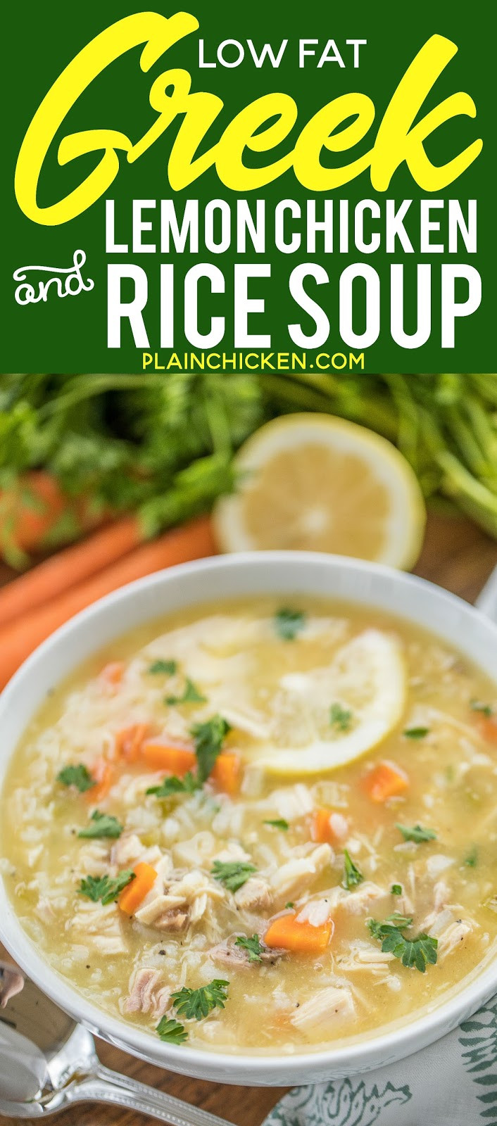 Low Fat Chicken Soup
 Low Fat Greek Lemon Chicken & Rice Soup