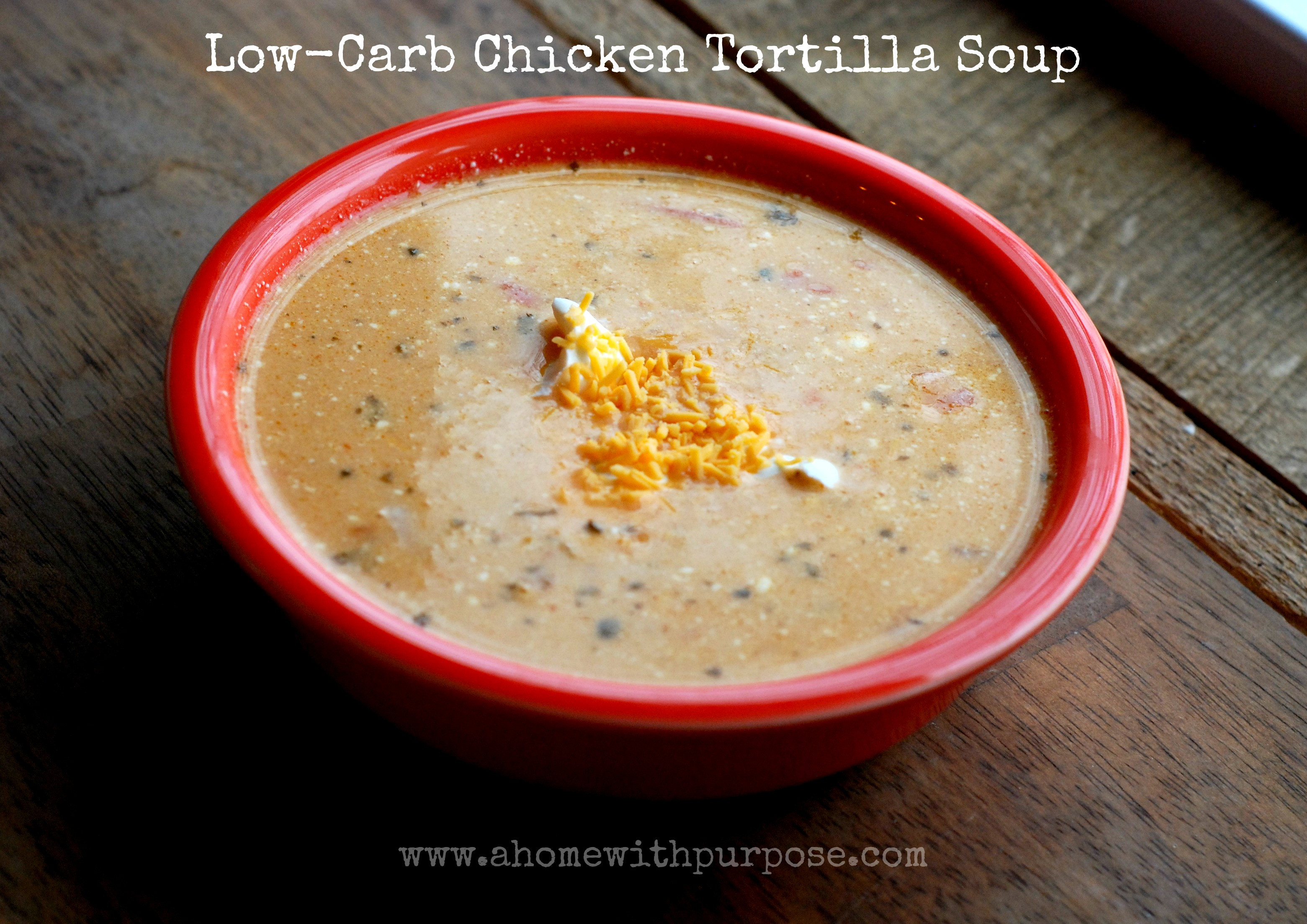 Low Fat Chicken Tortilla Soup
 Low Carb Chicken Tortilla Soup S FP or E A Home with