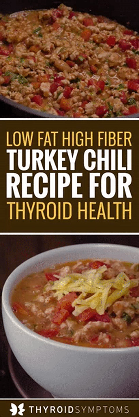 Low Fat High Fiber Recipes
 A Low Fat High Fiber Chili Recipe For Your Thyroid Health