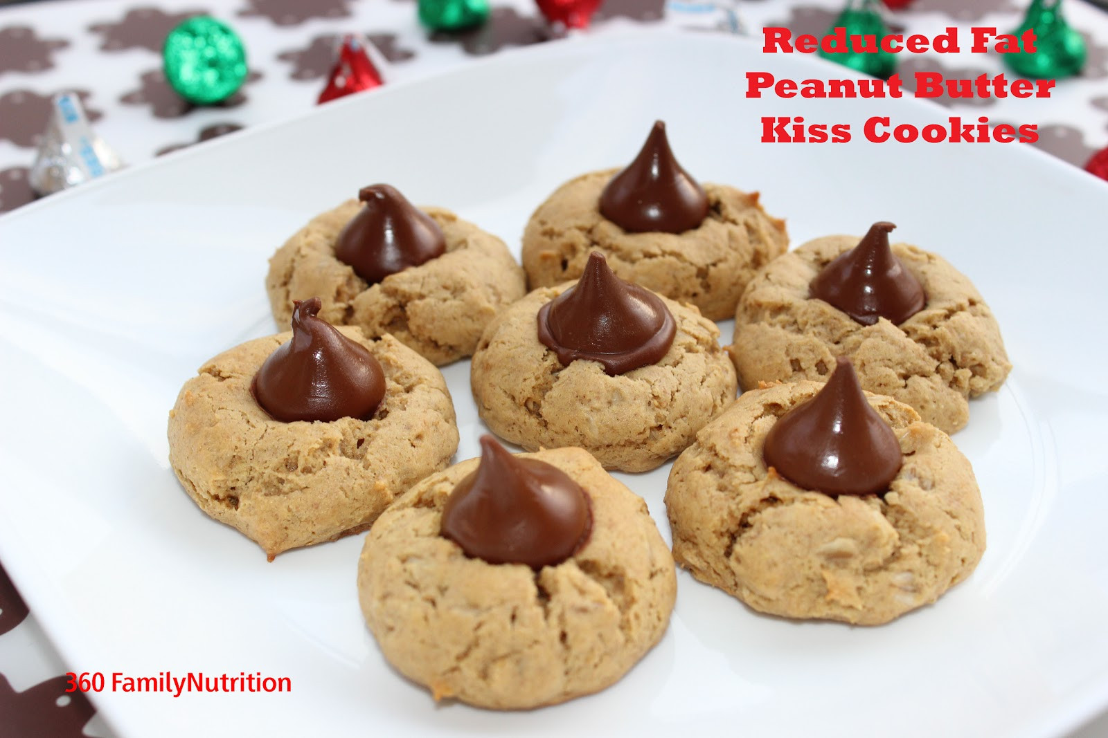 Low Fat Peanut Butter Cookies
 360FamilyNutrition Reduced Fat Peanut Butter Kiss Cookies