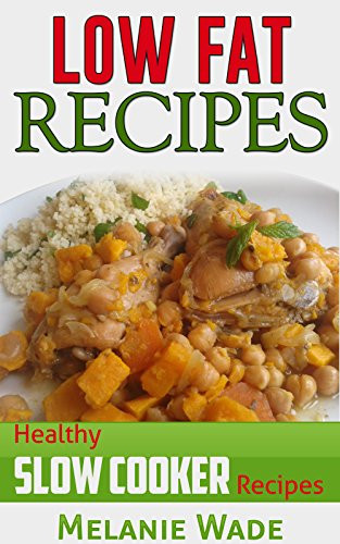 Low Fat Slow Cooker Recipes
 eBook Low Fat Recipes Healthy Slow Cooker Recipes