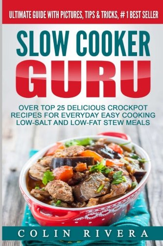 Low Fat Slow Cooker Recipes
 [PDF] Slow Cooker Guru Top 25 Delicious Crockpot Recipes