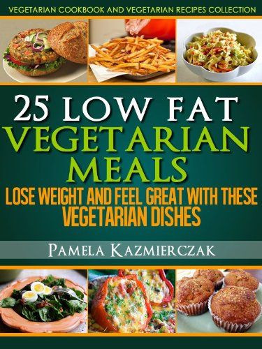Low Fat Vegetarian Recipes
 19 best images about Ve arian Dishes on Pinterest