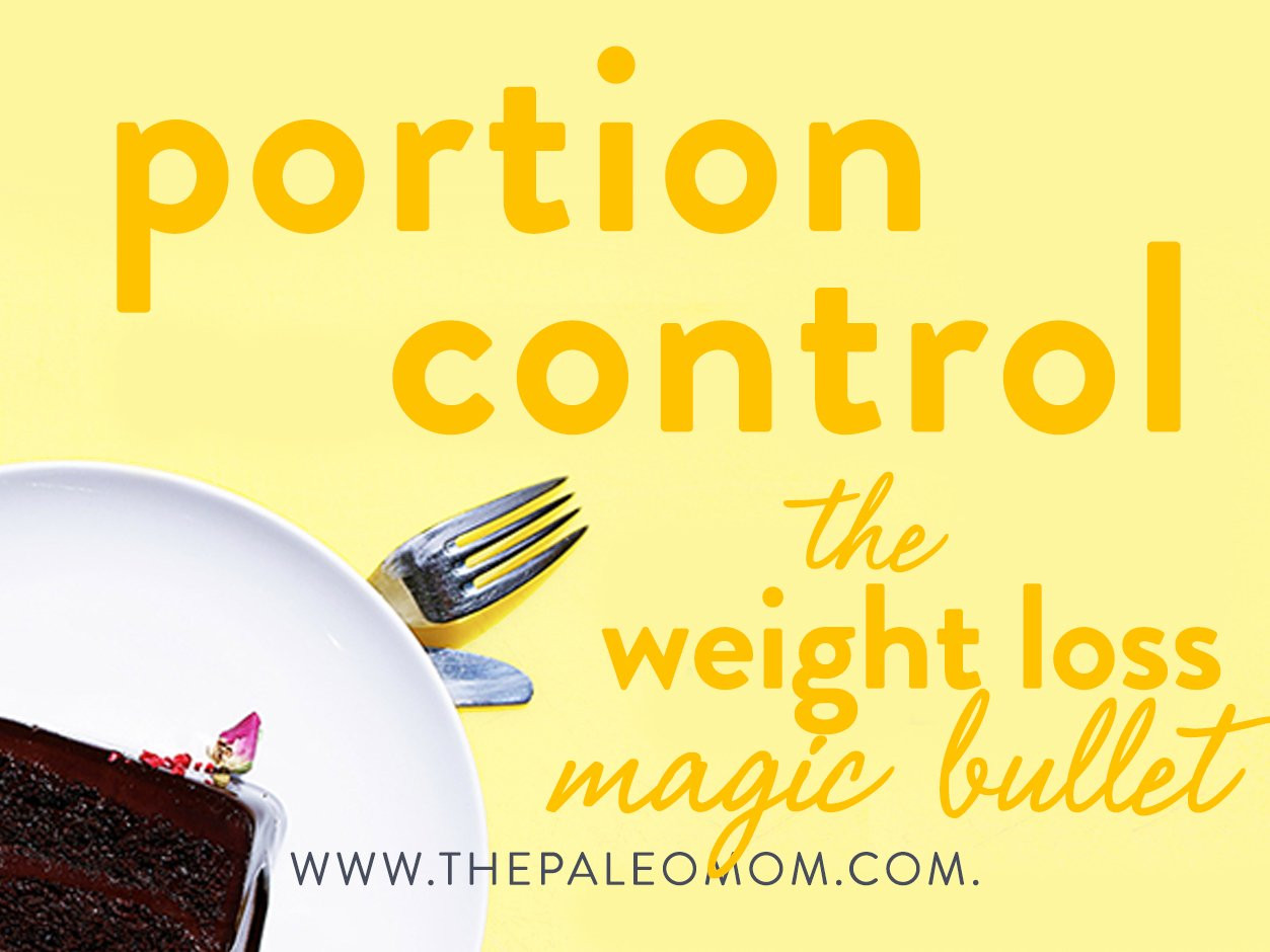 Magic Bullet Recipes For Weight Loss
 Portion Control The Weight Loss Magic Bullet The Paleo Mom