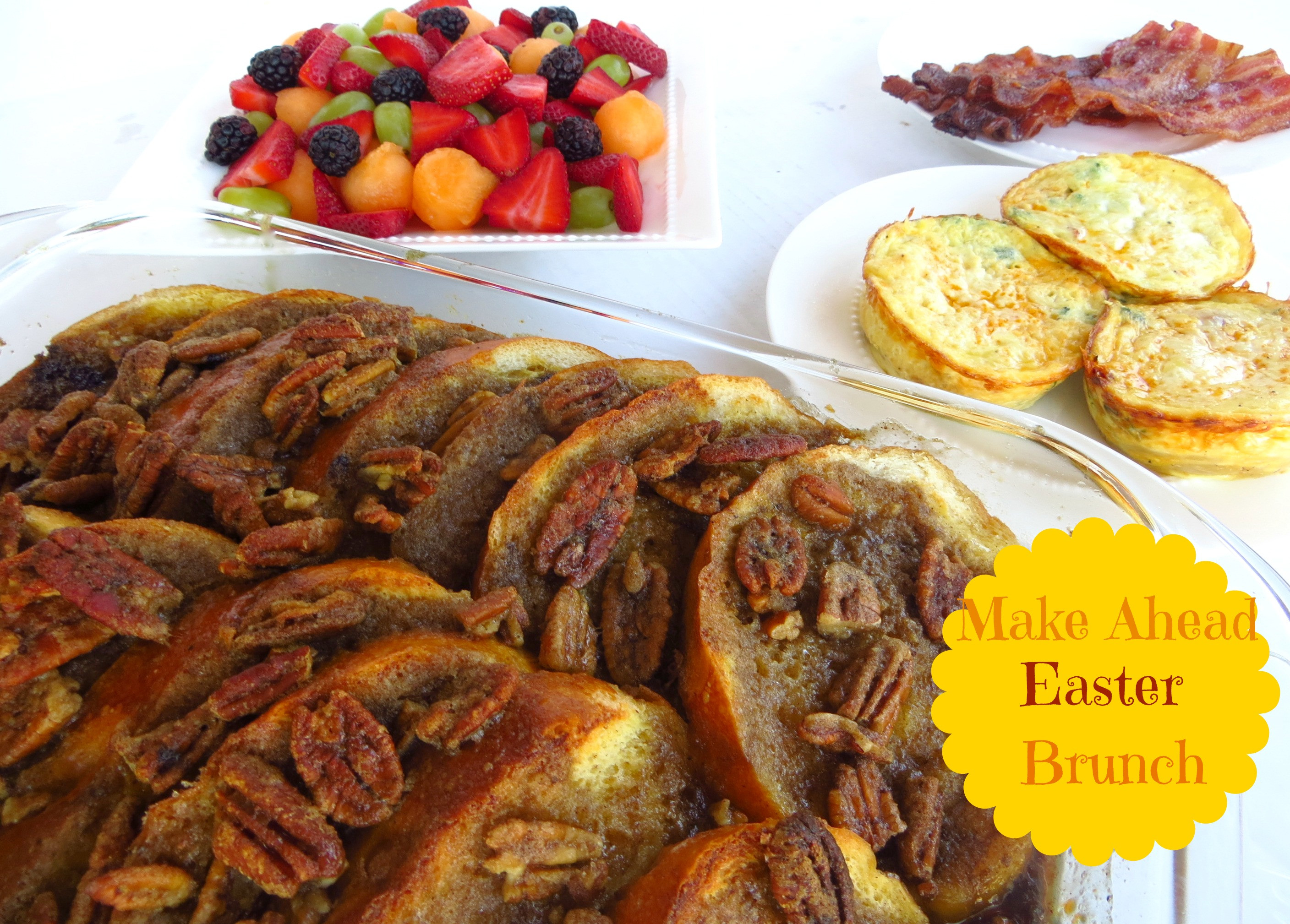 Make Ahead Easter Dinner
 Simple Make Ahead Easter Brunch Easy Overnight Breakfast