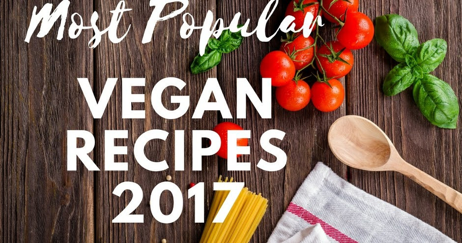 Most Popular Vegan Recipes
 Most Popular Vegan Recipes 2017 Tinned Tomatoes