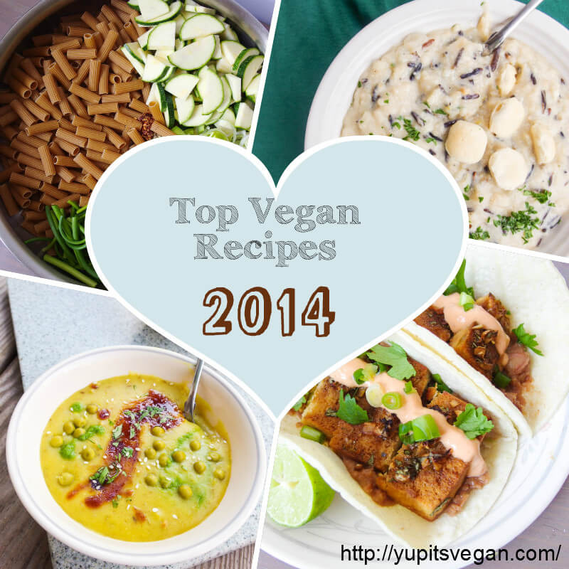 Most Popular Vegan Recipes
 Top Vegan Recipes of 2014 Yup it s Vegan