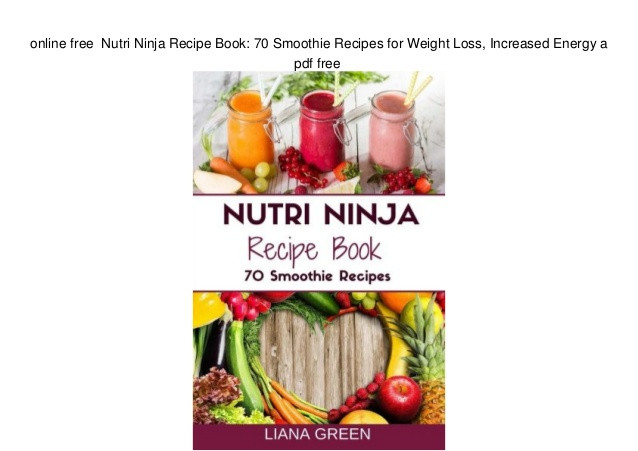 Nutri Ninja Weight Loss Recipes
 Nutri Ninja Juice Recipe Book