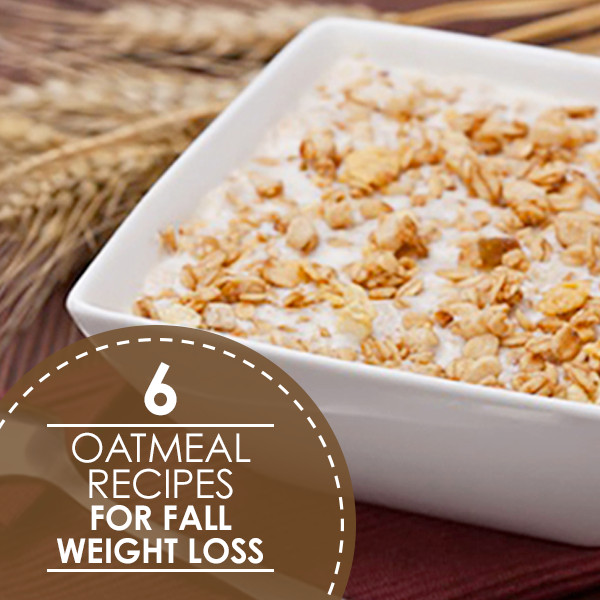 Oat Recipes For Weight Loss
 6 Oatmeal Recipes for Fall Weight Loss