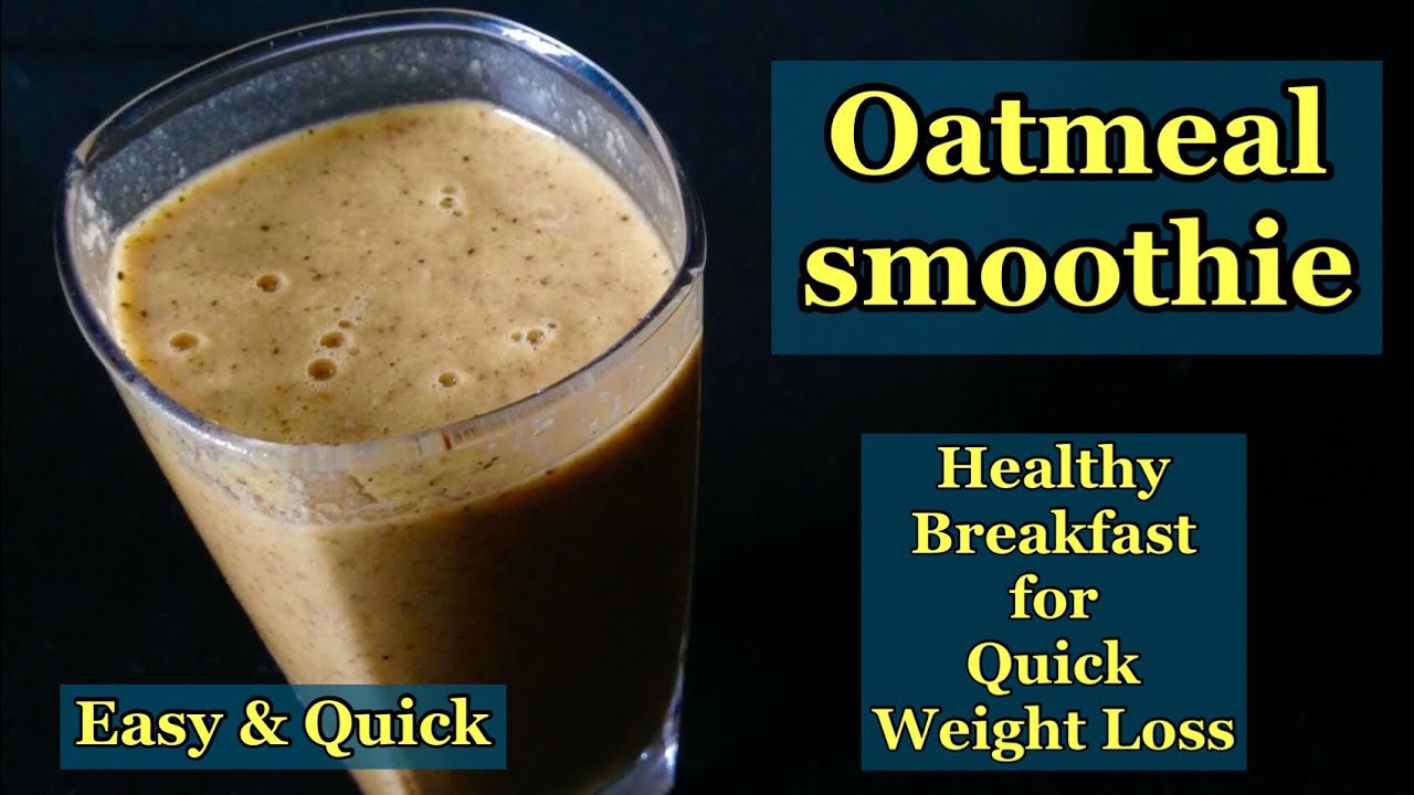 Oatmeal Smoothie Recipes For Weight Loss
 Oatmeal smoothie Recipe