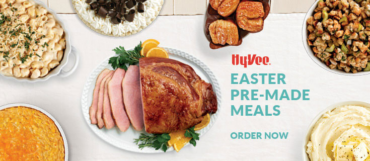 Order Easter Dinner
 Hy Vee Your employee owned grocery store