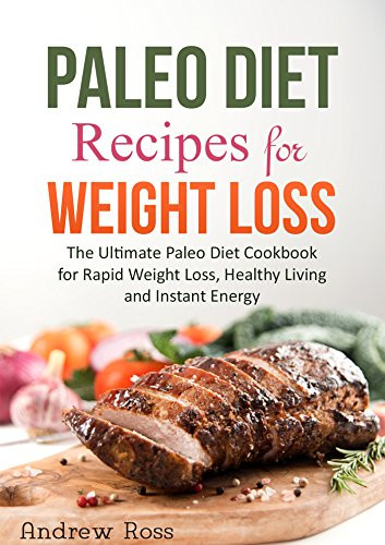 Paleo Diet Weight Loss Recipes
 Free Ebook Paleo Diet Recipes for Weight Loss The