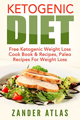 Paleo Diet Weight Loss Recipes
 Ketogenic Diet Free Ketogenic Weight Loss Cook Book