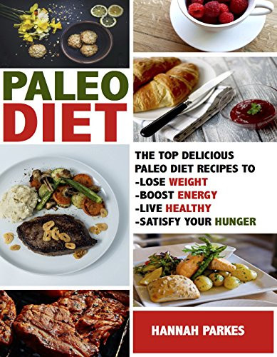 Paleo Diet Weight Loss Recipes
 Paleo Diet Top Delicious Paleo Diet Recipes to Lose