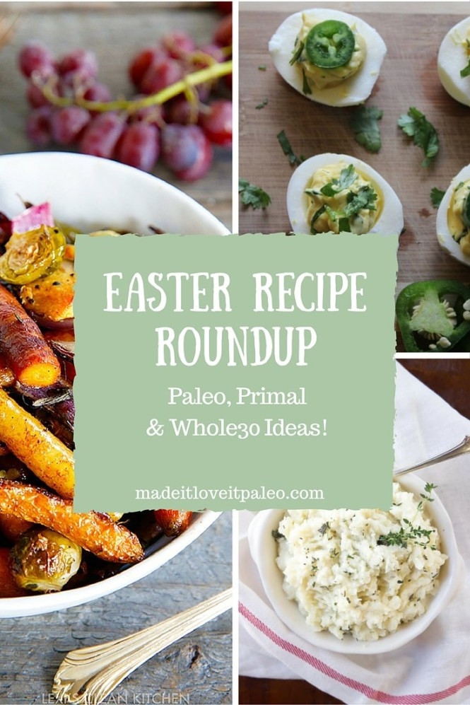 Paleo Easter Dinner
 Paleo & Whole30 Easter Recipe Roundup