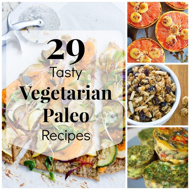 Paleo Recipes Vegetarian
 29 Tasty Ve arian Paleo Recipes