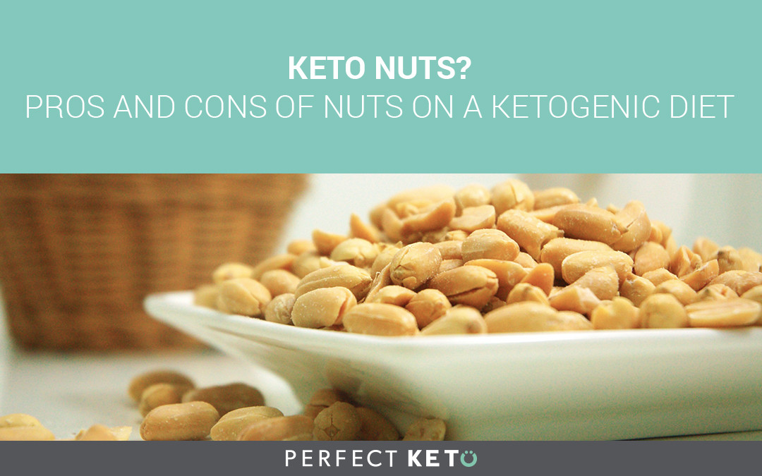 Pros And Cons Keto Diet
 The Pros and Cons of Nuts on a Ketogenic Diet Perfect Keto