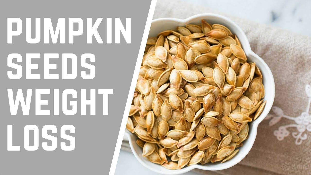 Pumpkin Seeds Weight Loss
 How to Eat Pumpkin Seeds for Weight Loss Fast