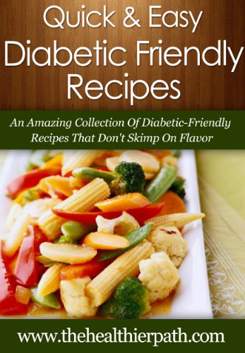Quick And Easy Diabetic Recipes
 Cookbooks List The Highest Rated "Diabetic & Sugar Free