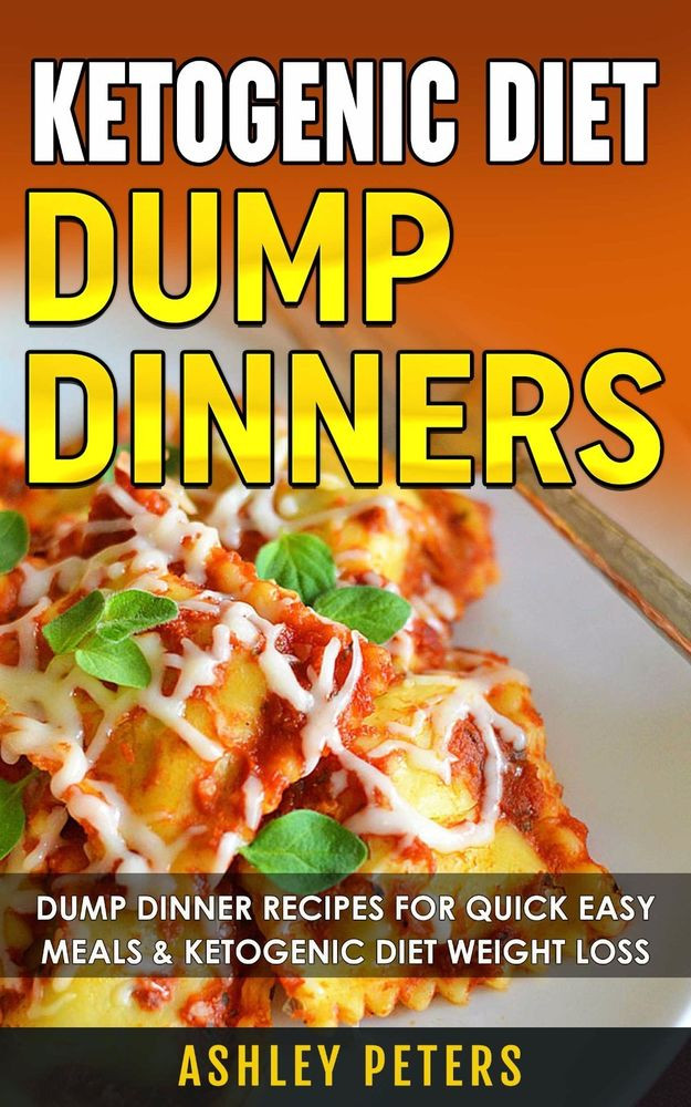 Quick And Easy Keto Dinner Recipes
 Ketogenic Dump Diner Recipes 75 Quick and Easy Dump