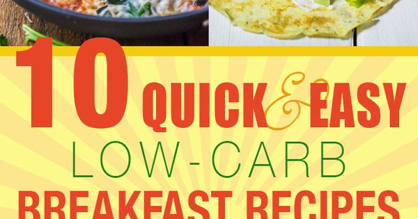 Quick And Easy Low Carb Breakfast
 10 Quick and Easy Low Carb Breakfast Recipes