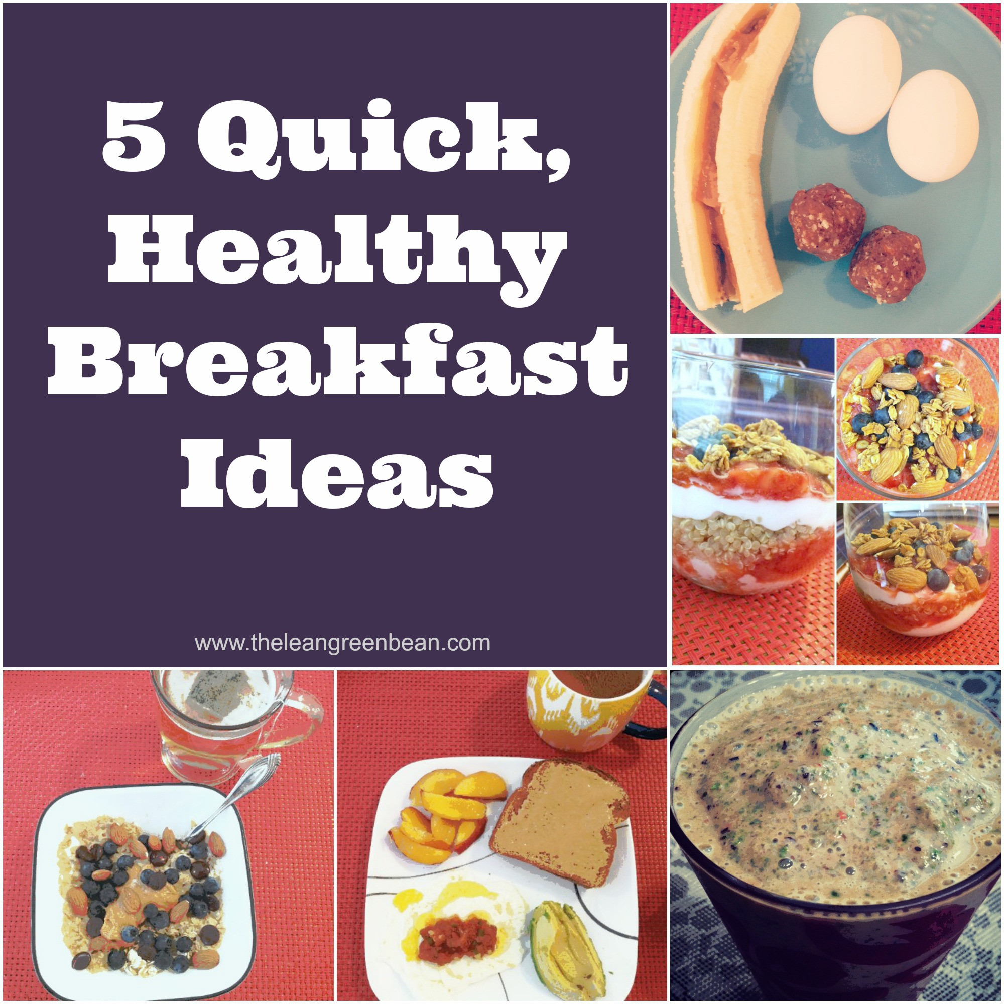 Quick And Healthy Breakfast
 5 Quick Healthy Breakfast Ideas from a Registered Dietitian