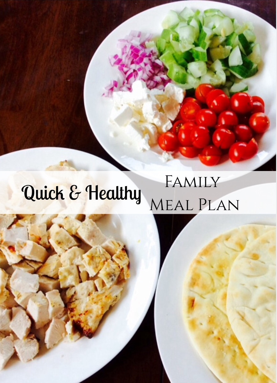Quick Healthy Family Dinners
 Quick & Healthy Family Meal Plan KENDRA MARAMAN