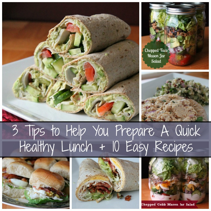 Quick Healthy Lunches
 3 Tips to Help You Quickly Prepare a Healthy Lunch