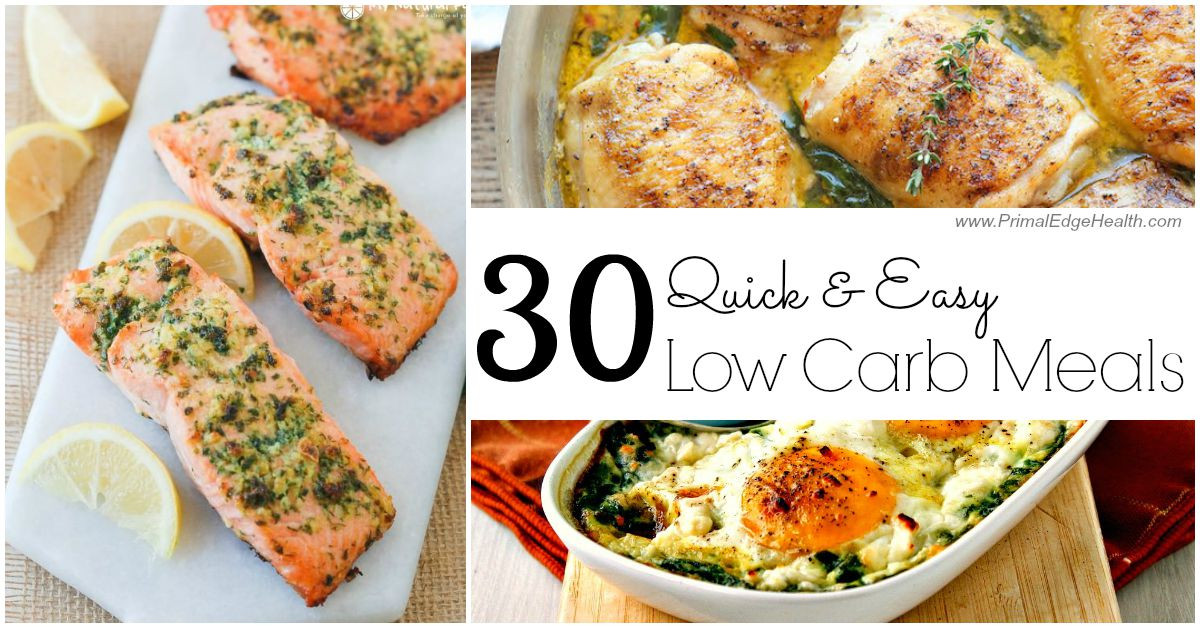 Quick Low Carb Dinners
 30 Quick & Easy Low Carb Meals Primal Edge Health