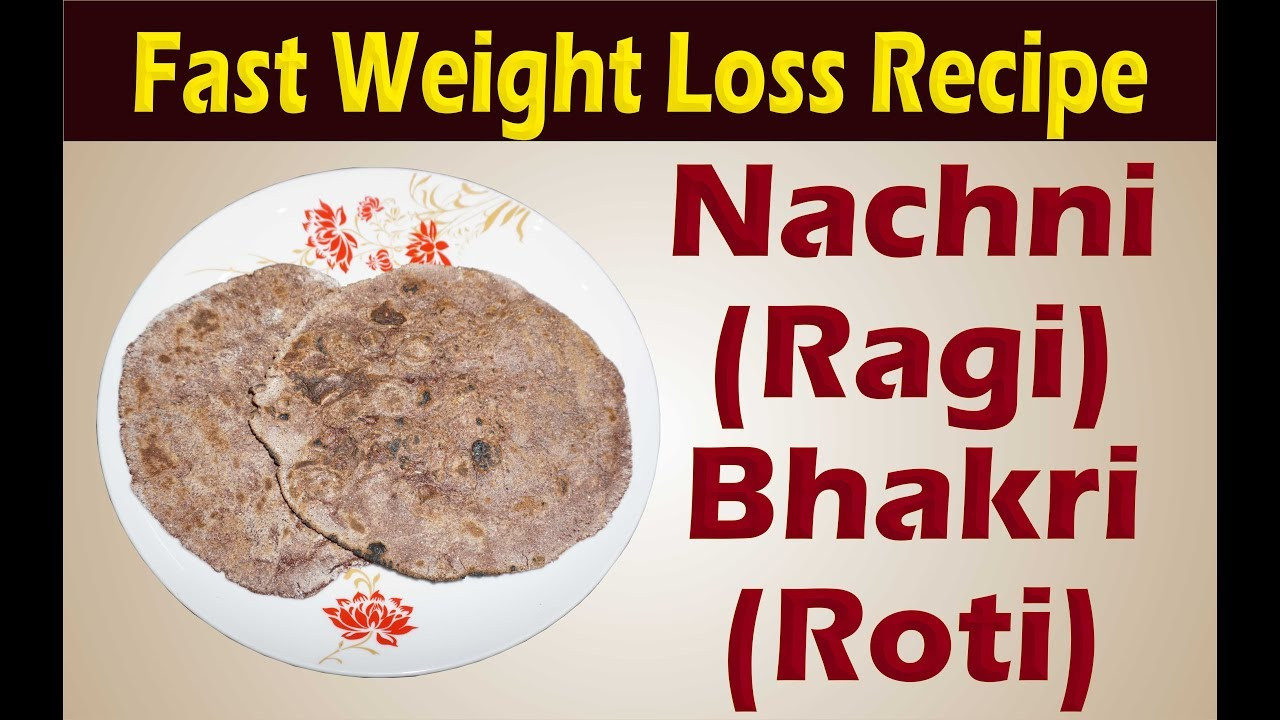 Ragi Recipes For Weight Loss
 Nachni Roti Ragi Roti Recipe for Weight Loss