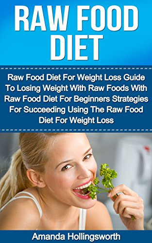 Raw Food Diet Weight Loss
 Cookbooks List The Best Selling "Raw" Cookbooks